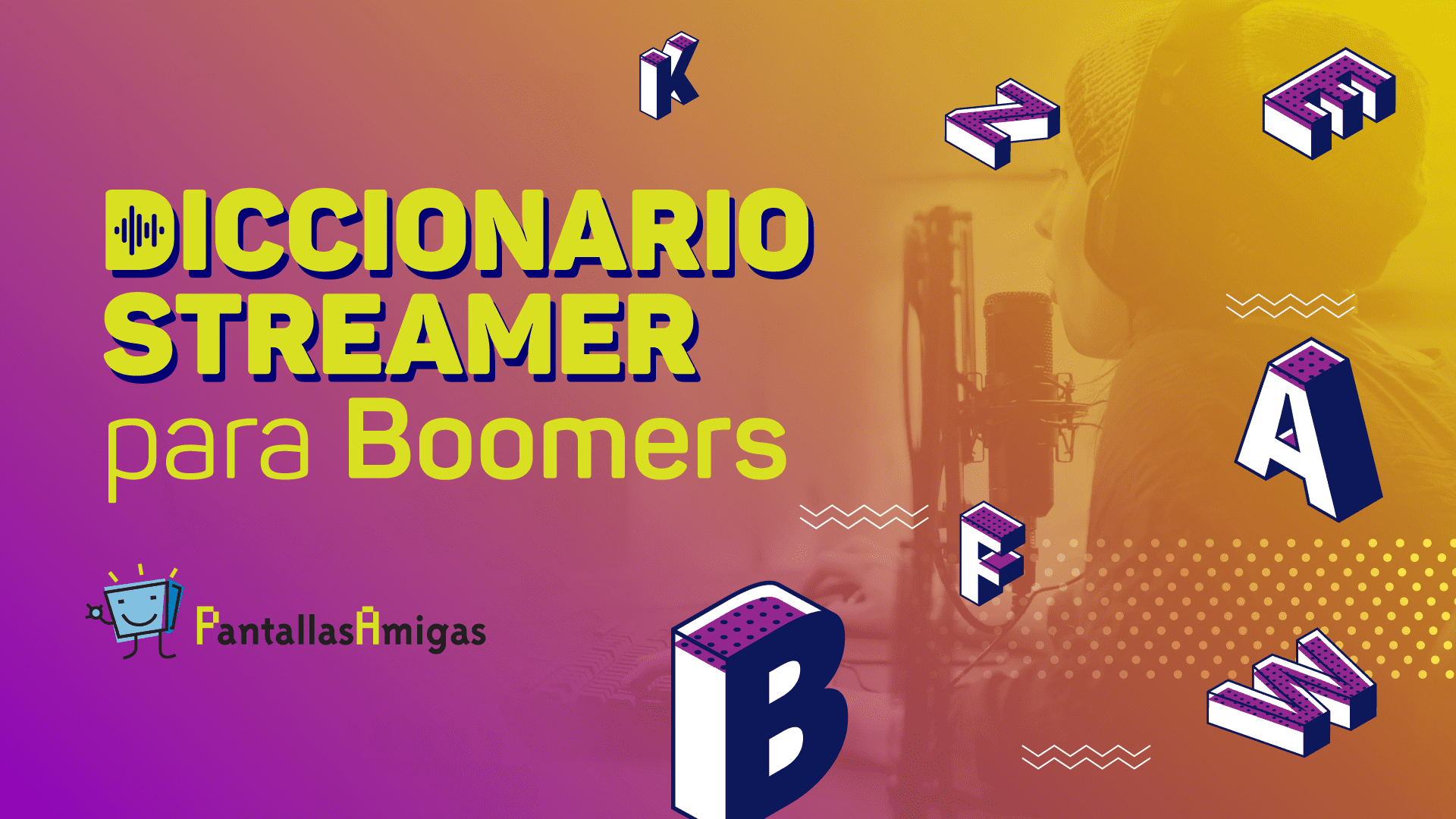 Diccionario Streamer para Boomers - Diccionario Streamer para Boomers