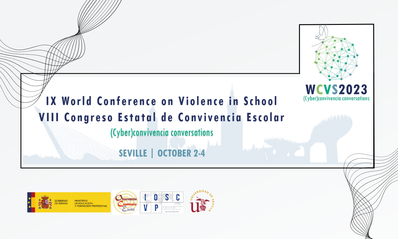 VII Congreso Estatal de Convivencia Escolar – IX Conferencia Mundial de Violencia Escolar- #WCVS2023 (Cyber)convivencia conversations